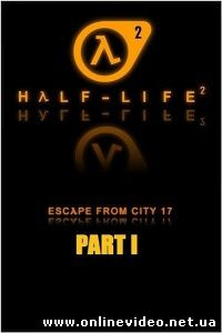 Half-Life Escape from City 17 2009